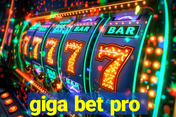 giga bet pro